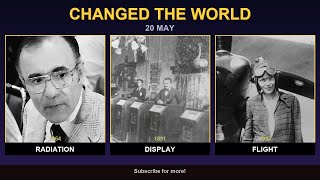 Invented 20 May: The Discoveries That Changed Everything Forever