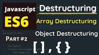 Part 2: ES6 Modern JavaScript: Destructuring in JS | Array Destructuring | Object Destructuring