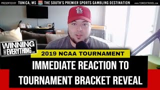 2019 NCAA Tournament Selection Immediate Reaction!