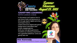 Mor Kennedy - Gamifying Learning with Canva Code