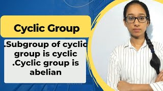 Subgroup of cyclic group is cyclic | cyclic group is abelian | cyclic group | group theory in hindi