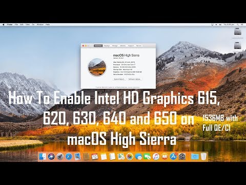 How to Enable/Fix Intel HD Graphics 615, 620, 630, 640 and 650 on macOS High Sierra | Hackintosh How to Enable/Fix Intel HD Graphics 615, 620, 630, 640 and 650 on macOS High Sierra | Hackintosh