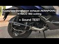 KYMCO xciting 400 S - Complete installation exhaust AKRAPOVIC + test Sound