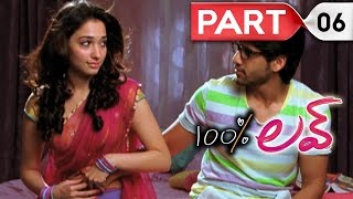 100 percent love || Telugu Full Movie || Naga Chaitanya, Tamannah || Part 06