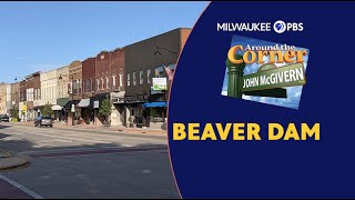 Around the Corner with John McGivern | Program | Beaver Dam