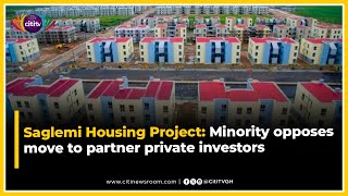 Saglemi Housing Project: Minority opposes move to partner private investors