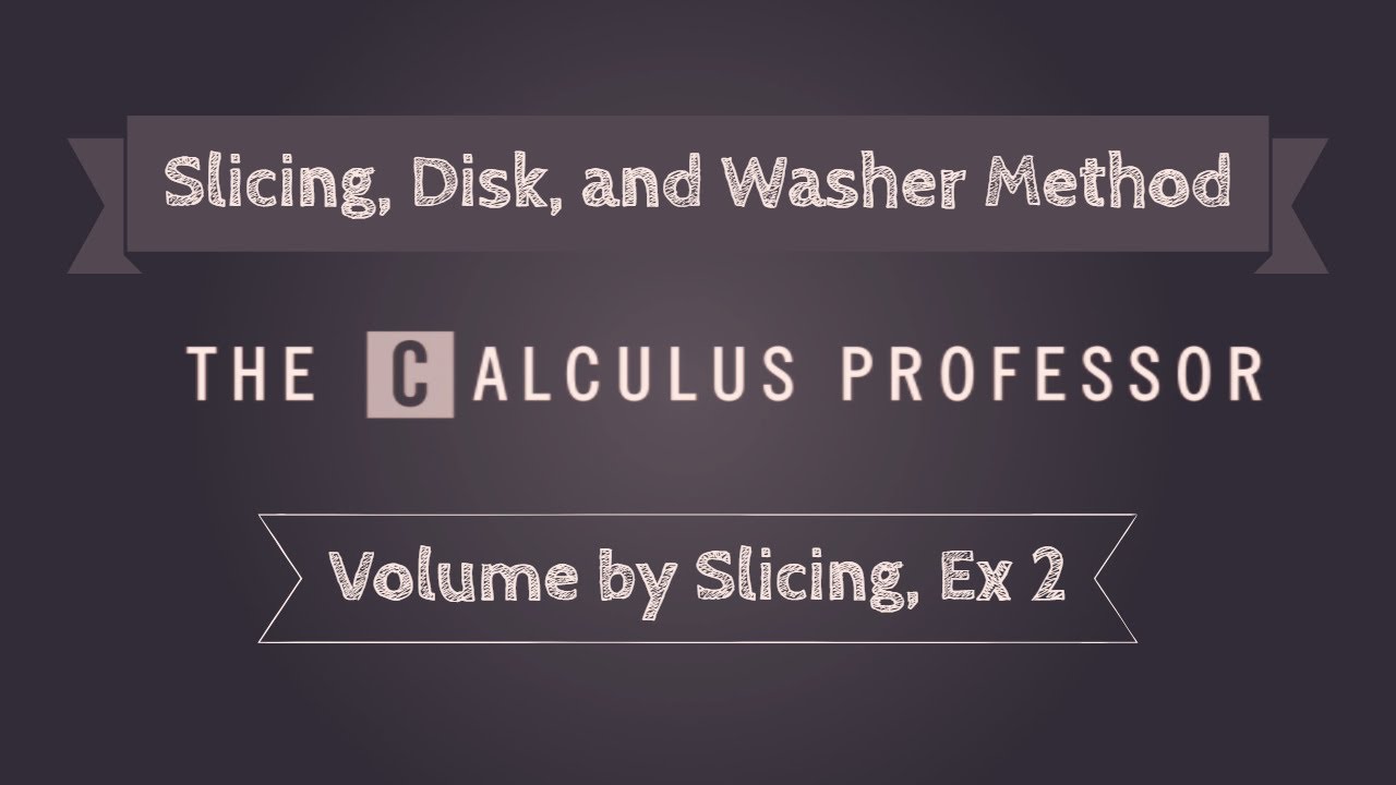 Volume By Slicing (General Slicing), Example 2 - YouTube