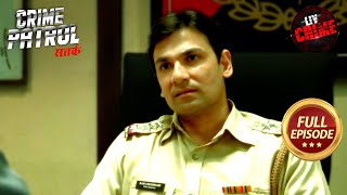 Police के गिरफ्त में आए Inhuman Crime को अंजाम देने वाले अपराधी |Crime Patrol Satark S1|Full Episode