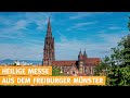 Frühmesse live aus Freiburg (katholischer Gottesdienst) - 15.08.2024