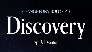 Strange Eons: Discovery by J.A.J. Minton - Official Book Trailer