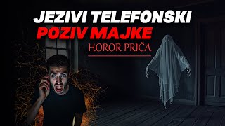 Javio Se Na Poziv Majke, Ali Tko Je Bio S Druge Strane? - Horor Priča