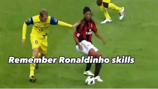 Remember Ronaldinho's Skills!