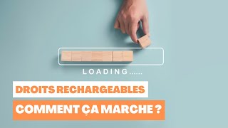 Les droits rechargeables