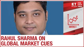 Global market rally and current trends | Rahul Sharma to ET Now
