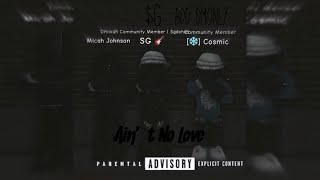 SG x BDD Dmoney - Ain’t No Love (94 Pt 2)