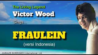 FRAULEIN (versi Indonesia) - Victor Wood