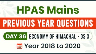 HPAS Exam | Mains Previous Year Questions Analysis | Himachal Economy Mains 2018-2020 | GS 3, Day-36