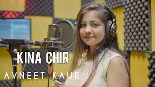 Kina chir - PropheC | Female version | Cover by Avneet Kaur