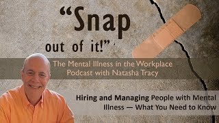 Hiring and Managing People with Mental Illness — What You Need to Know