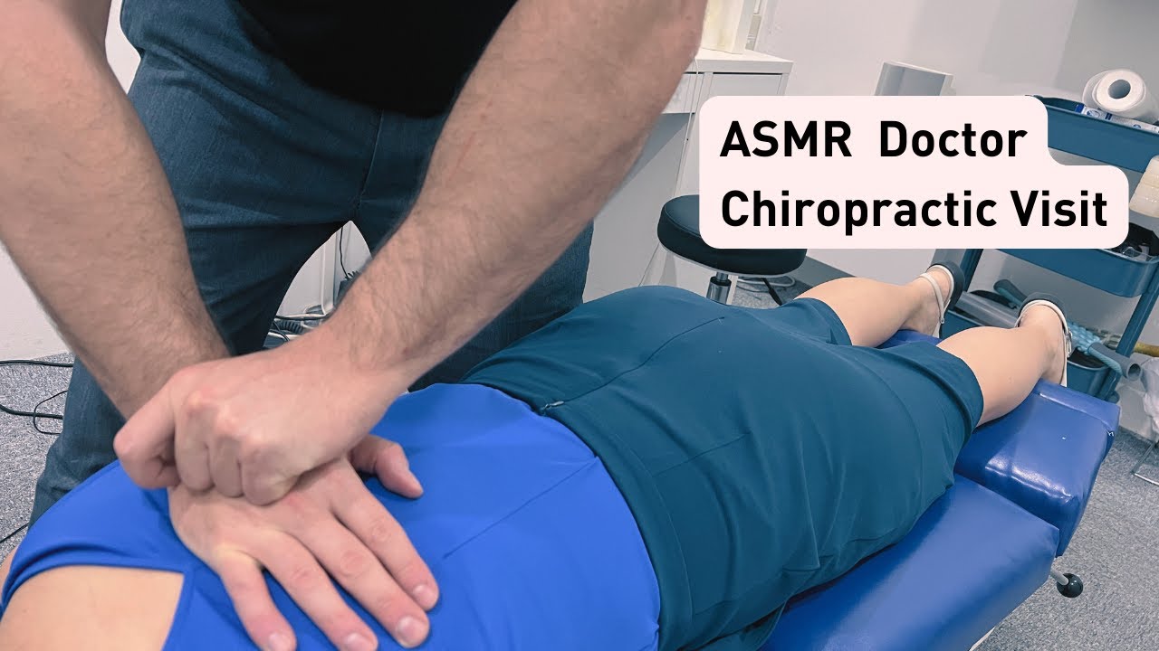 Asmr Doctor Satisfying Asmr Spinal Crack Asmr Chiropractic