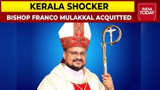 Kerala Nun Shocker: Bishop Franco Mulakkal Acquitted, Says 'Praise The Lord'