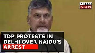 Uproar Over Chandrababu Naidu's Arrest | TDP Hunger Strikes In Delhi, Alleges Illegal Arrest | News