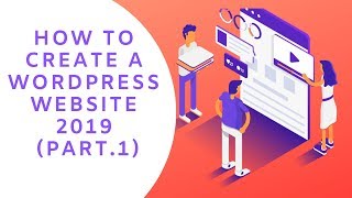 HOW TO CREATE  WORDPRESS WEBSITE FOR FREE 2019 ( PART 1)