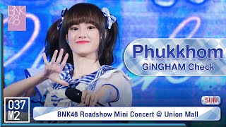 BNK48 Phukkhom - Gingham Check @ 𝗕𝗡𝗞𝟰𝟴 𝟰𝘁𝗵 𝗔𝗹𝗯𝘂𝗺 "𝗚𝗶𝗻𝗴𝗵𝗮𝗺 𝗖𝗵𝗲𝗰𝗸" 𝗥𝗼𝗮𝗱𝘀𝗵𝗼𝘄 [Fancam 4K 60p] 230820