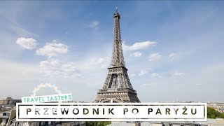 🇫🇷 PARYŻ 🇫🇷 | Przewodnik po stolicy Francji | Co warto zobaczyć w mieście zakochanych ♥️