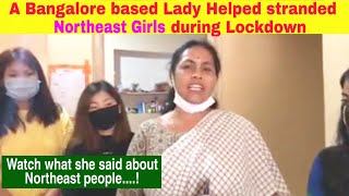 A Woman from Bangalore helped stranded Northeast Girls during Lockdown in Bangalore, India.