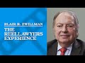 The ReelLawyers Experience | Blair R. Zwillman