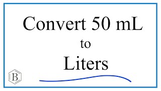 Convert 50mL to L  (50 milliliters to Liters)