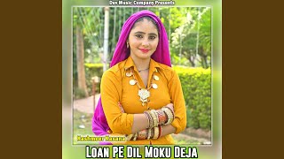 Loan PE Dil Moku Deja