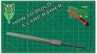 easy larp safe rapier build - part 1