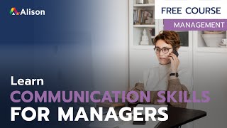 Effective Communication Skills for Managers - Free Online Course with Certificate