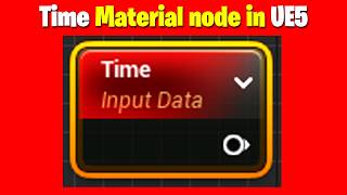 Time Material node in UE5 Tutorial | UE5 Material All Node Series