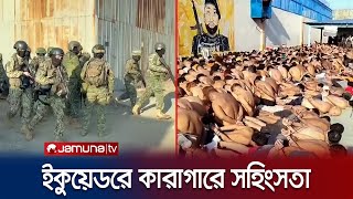 ইকুয়েডরে কারাগারে দাঙ্গা, উদ্ধার আরও ১১ মরদেহ | Ecuador | Prison Violence | Jamuna TV