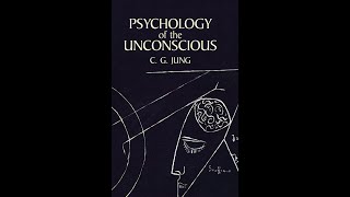 Psychology of the Unconscious - C. G. Jung - Part I - Audiobook -