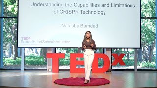 The CRISPR Revolution: Capabilities & Limitations  | Natasha Bamdad | TEDxSacredHeartSchoolsAtherton