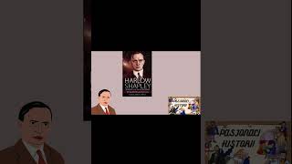 PASJONACI HISTORII : Harlow Shapley