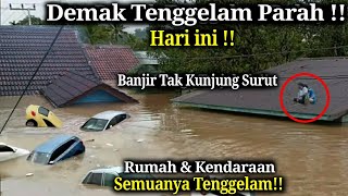 NGERI !! DEMAK HARI INI TENGGELAM DAHSYAT!! Rekaman Banjir Demak Jateng Hari ini! Banjir Karanganyar
