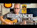 Keeley Super Phat Mod