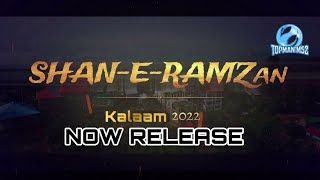 Shan-E -Ramzan  ⭐🌙New Kalaam In 2022 🌹 》 By Waseem Badami and Iqrar-UL - Hassan Only On Topman M52