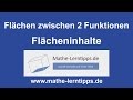 Flächen zwischen Funktionen berechnen - mathe-lerntipps.de