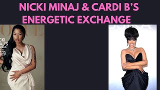 NICKI MINAJ \u0026 CARDI B’S ENERGETIC EXCHANGE