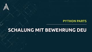 PythonParts | Schalung mit Bewehrung