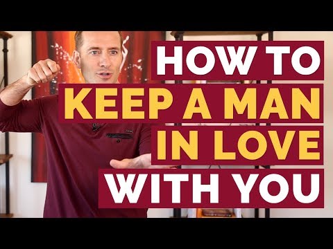 How to keep a man in love with you | Relationship Advice for Women by Mat Boggs How to keep a man in love with you | Relationship Advice for Women by Mat Boggs