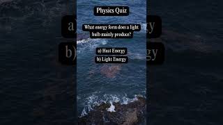 💡 Light Bulb Energy | Physics Quiz Challenge #Shorts