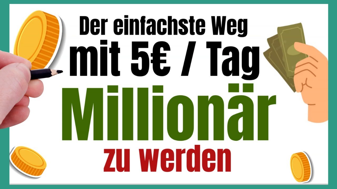 Millionär Werden Mit Nur 5€ Pro Tag | Investieren 2023 | Online Geld ...