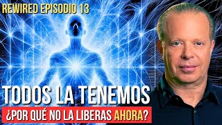 CONÉCTATE CON TU ENERGÍA INTERNA DESDE EL CAMPO CUÁNTICO - REWIRED Ep. 13 | Joe Dispenza